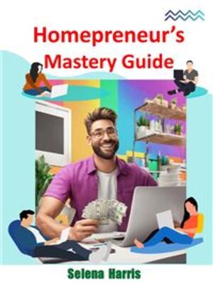 cover image of Homepreneur's Mastery Guide